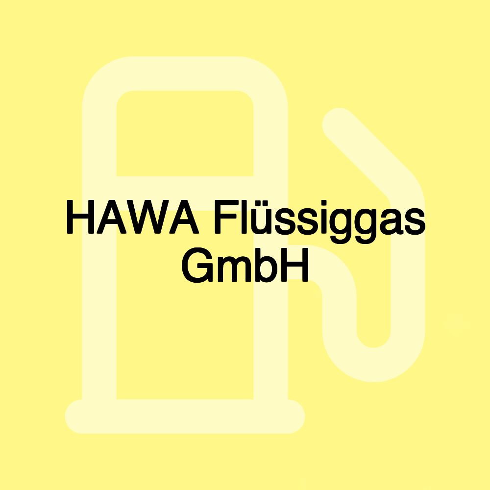 HAWA Flüssiggas GmbH