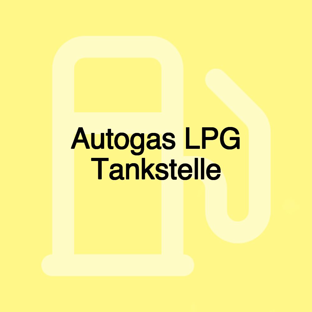 Autogas LPG Tankstelle