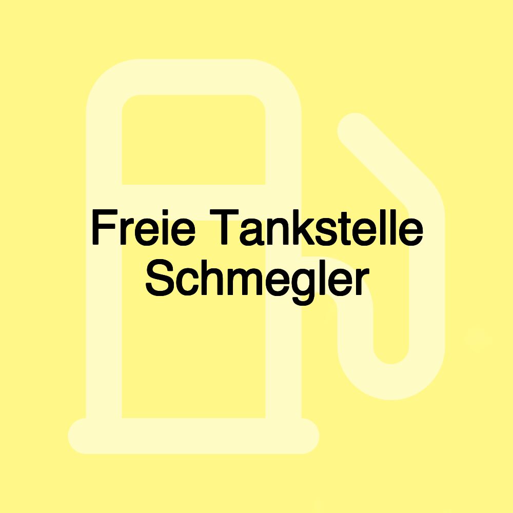 Freie Tankstelle Schmegler