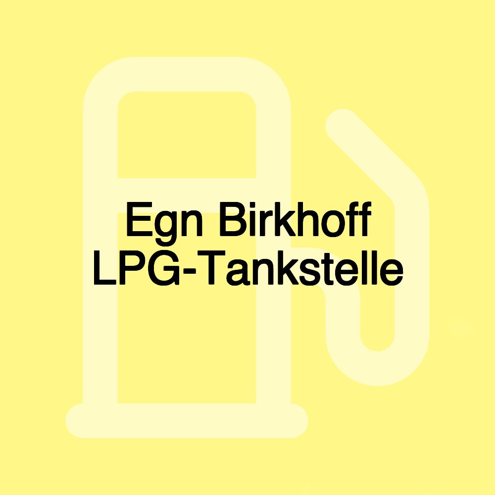 Egn Birkhoff LPG-Tankstelle