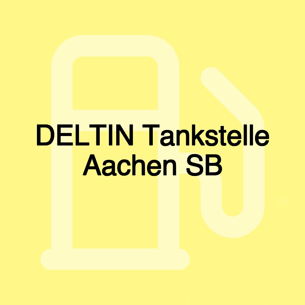 DELTIN Tankstelle Aachen SB