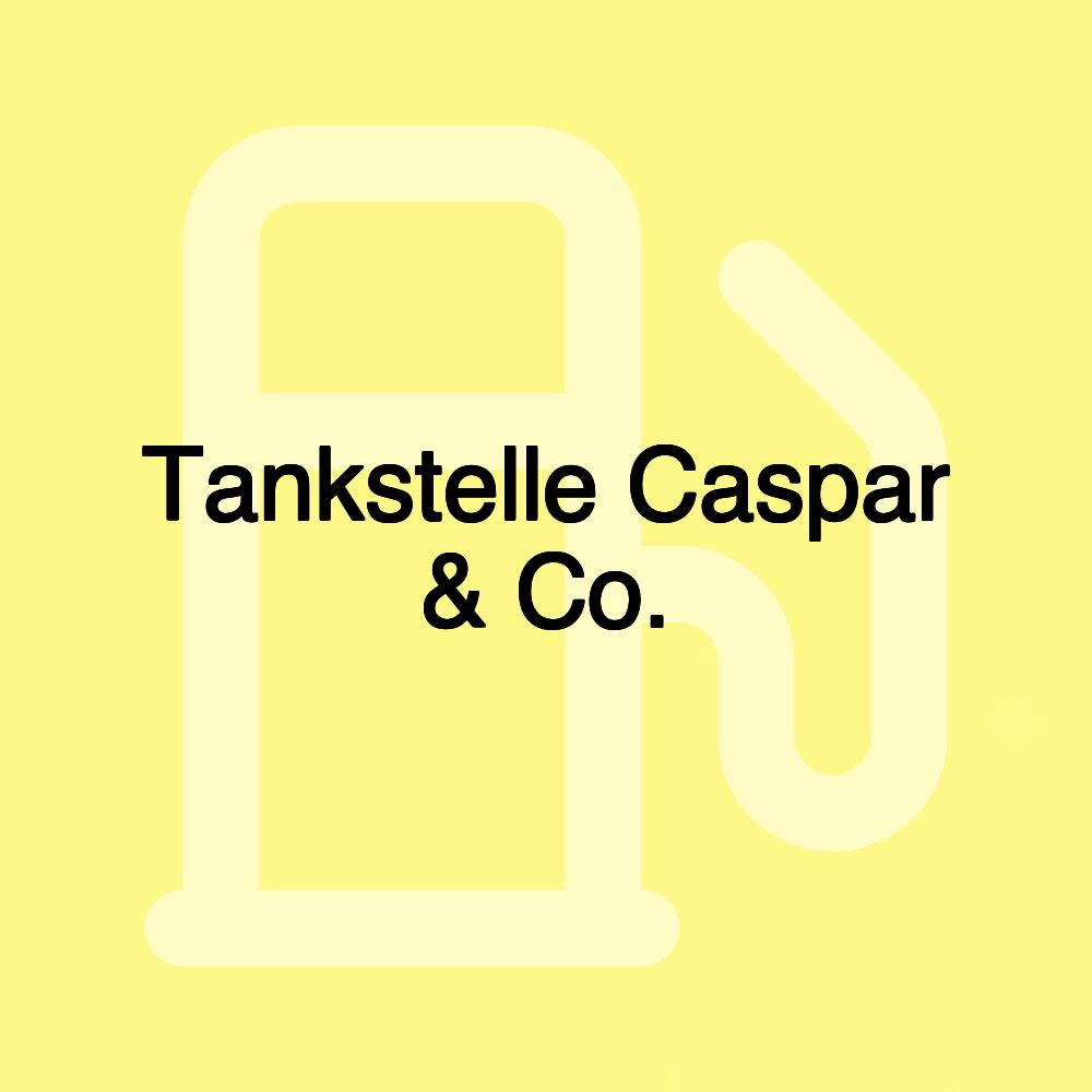 Tankstelle Caspar & Co.