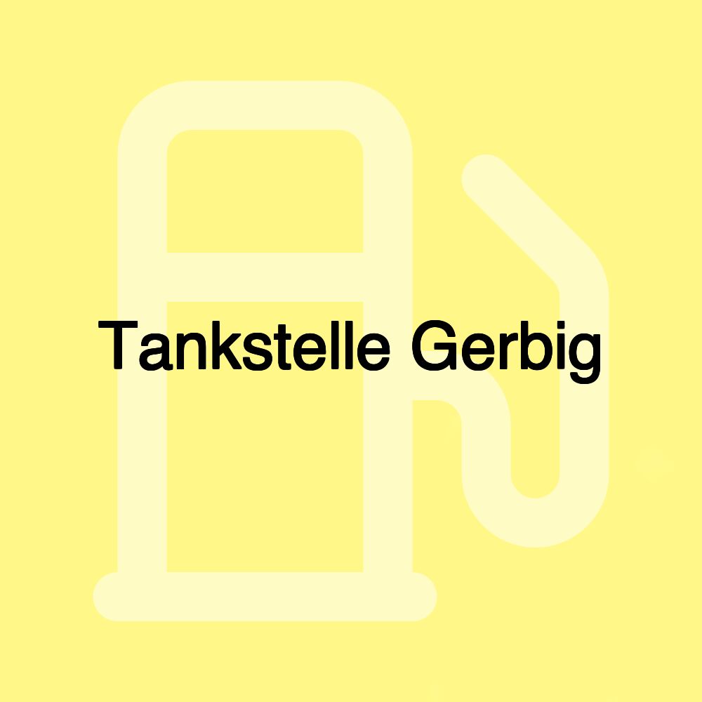 Tankstelle Gerbig