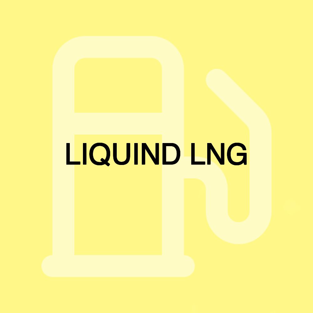 LIQUIND LNG