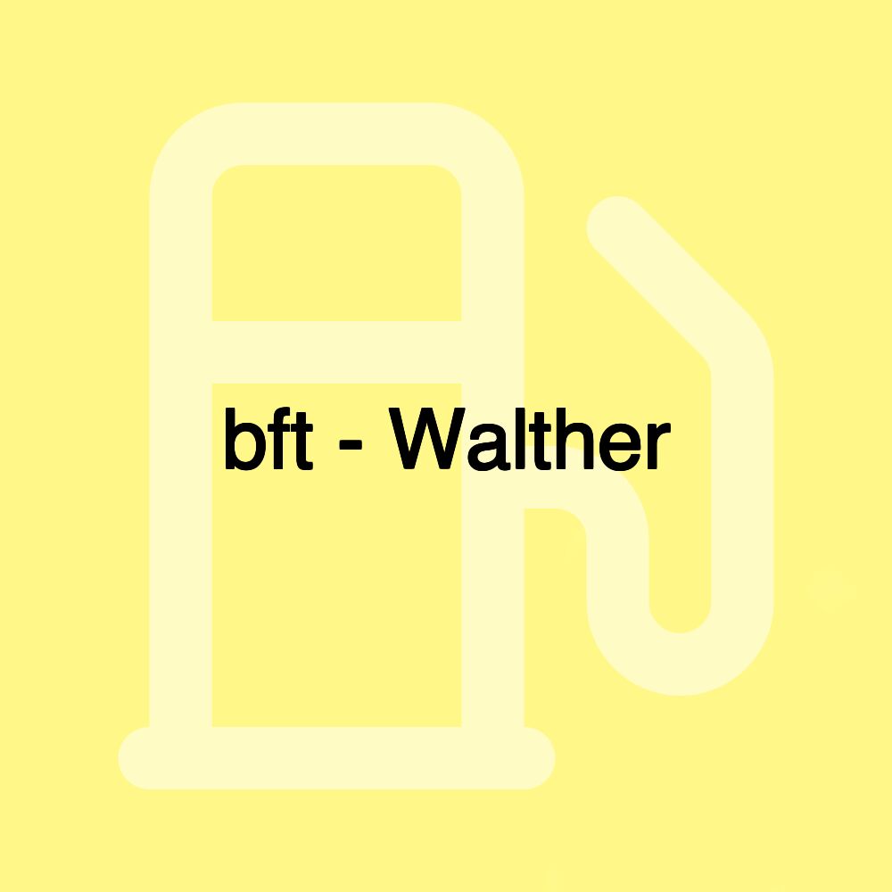 bft - Walther