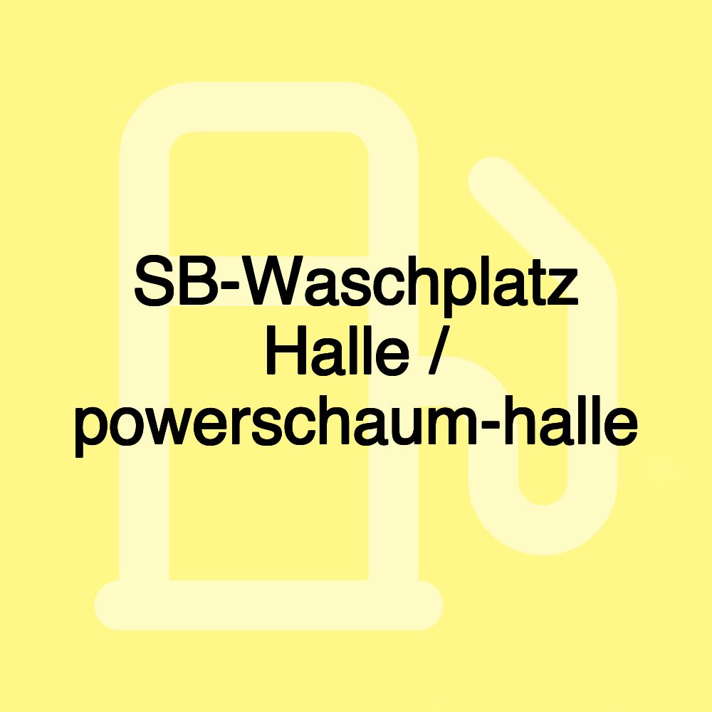 SB-Waschplatz Halle / powerschaum-halle