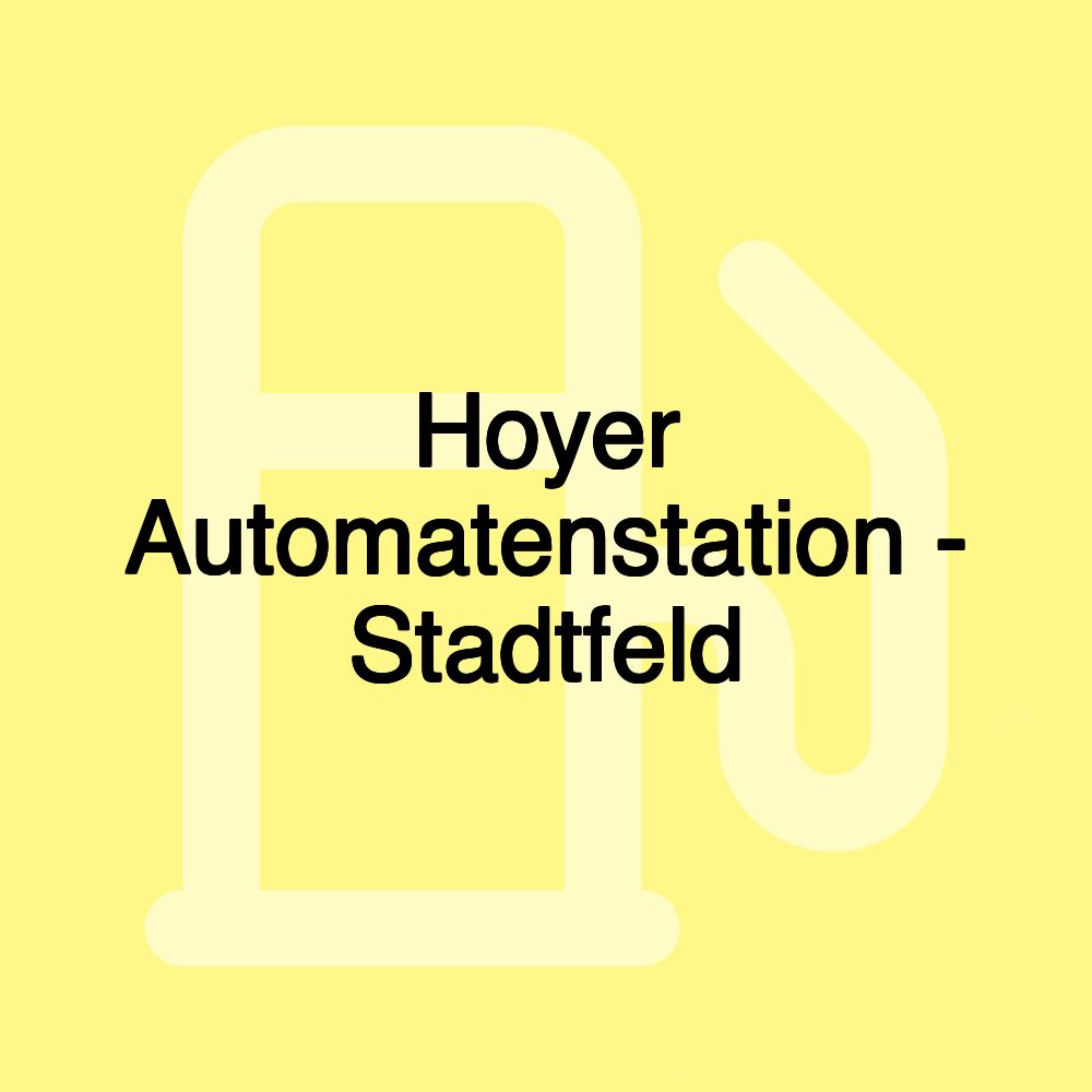 Hoyer Automatenstation - Stadtfeld