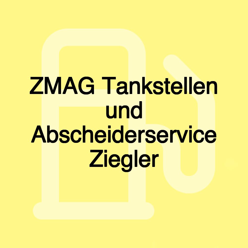 ZMAG Tankstellen und Abscheiderservice Ziegler