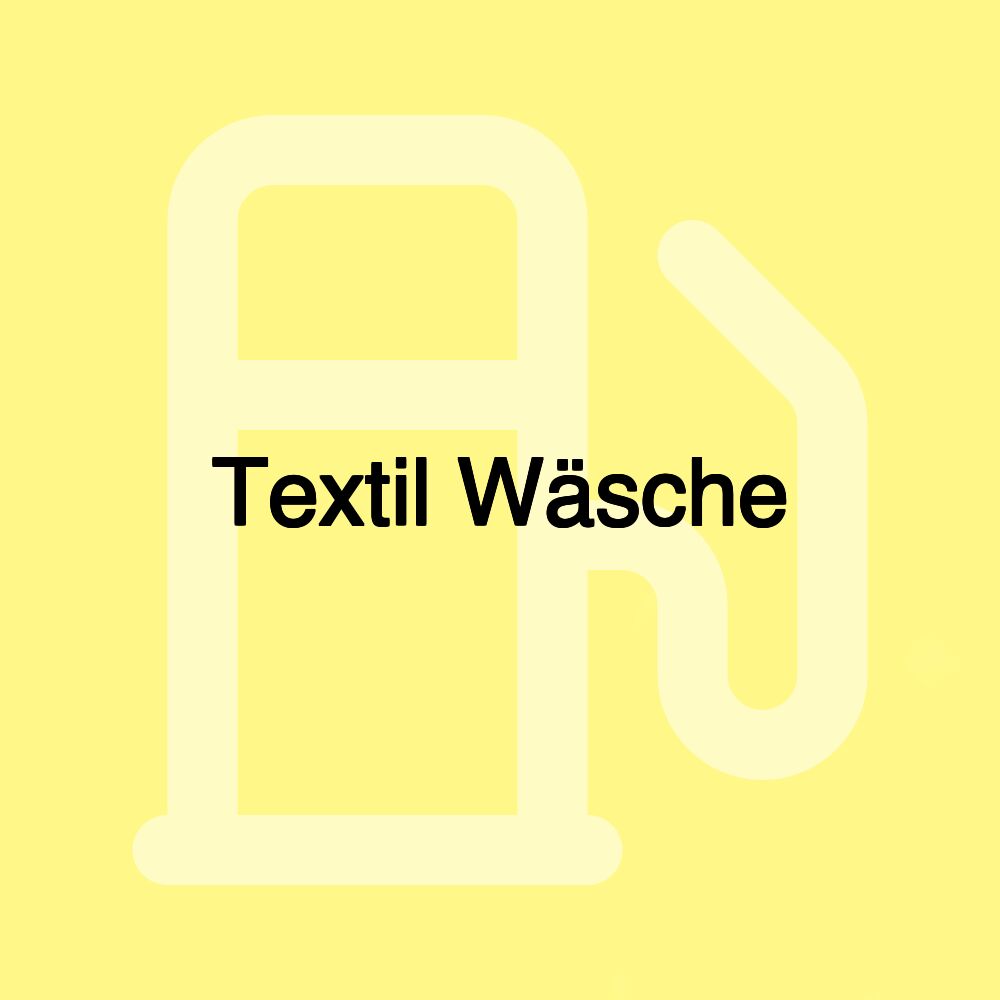 Textil Wäsche