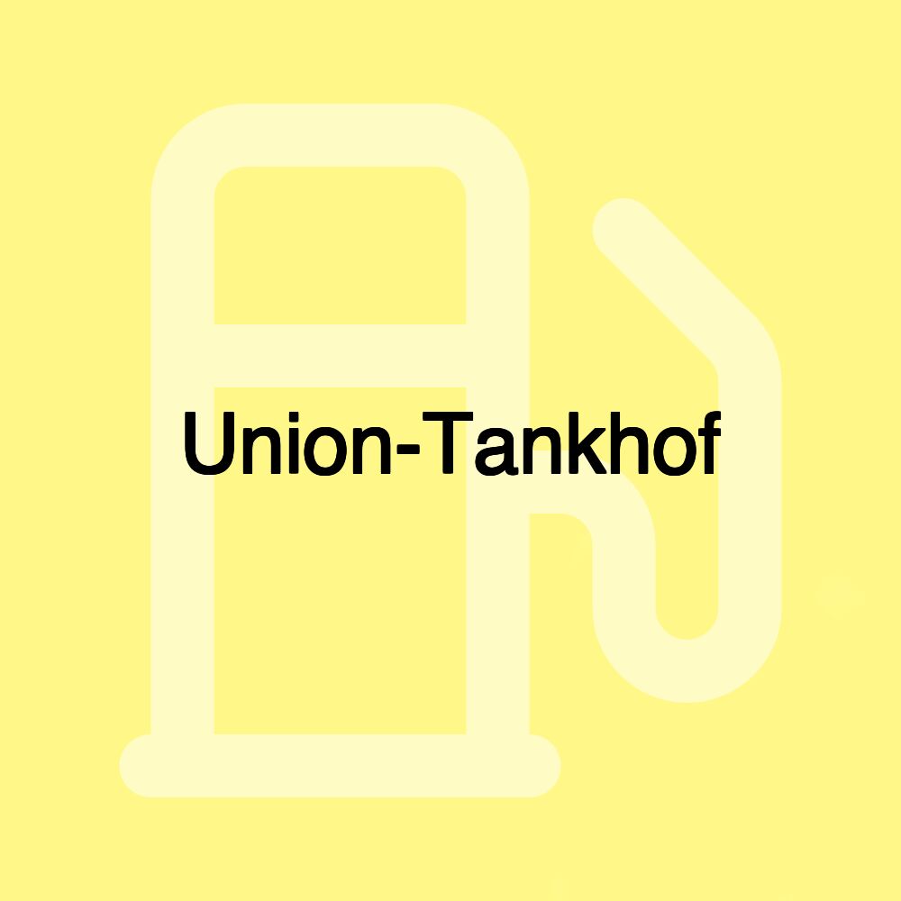 Union-Tankhof