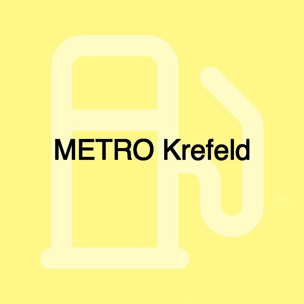 METRO Krefeld