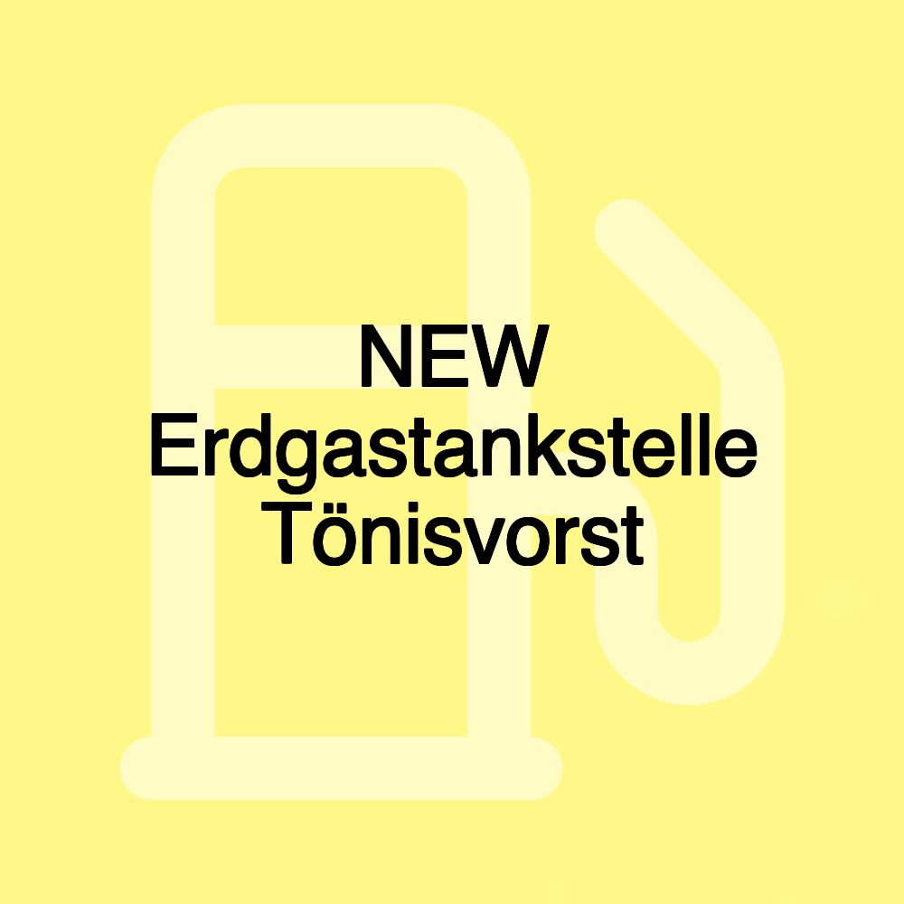 NEW Erdgastankstelle Tönisvorst