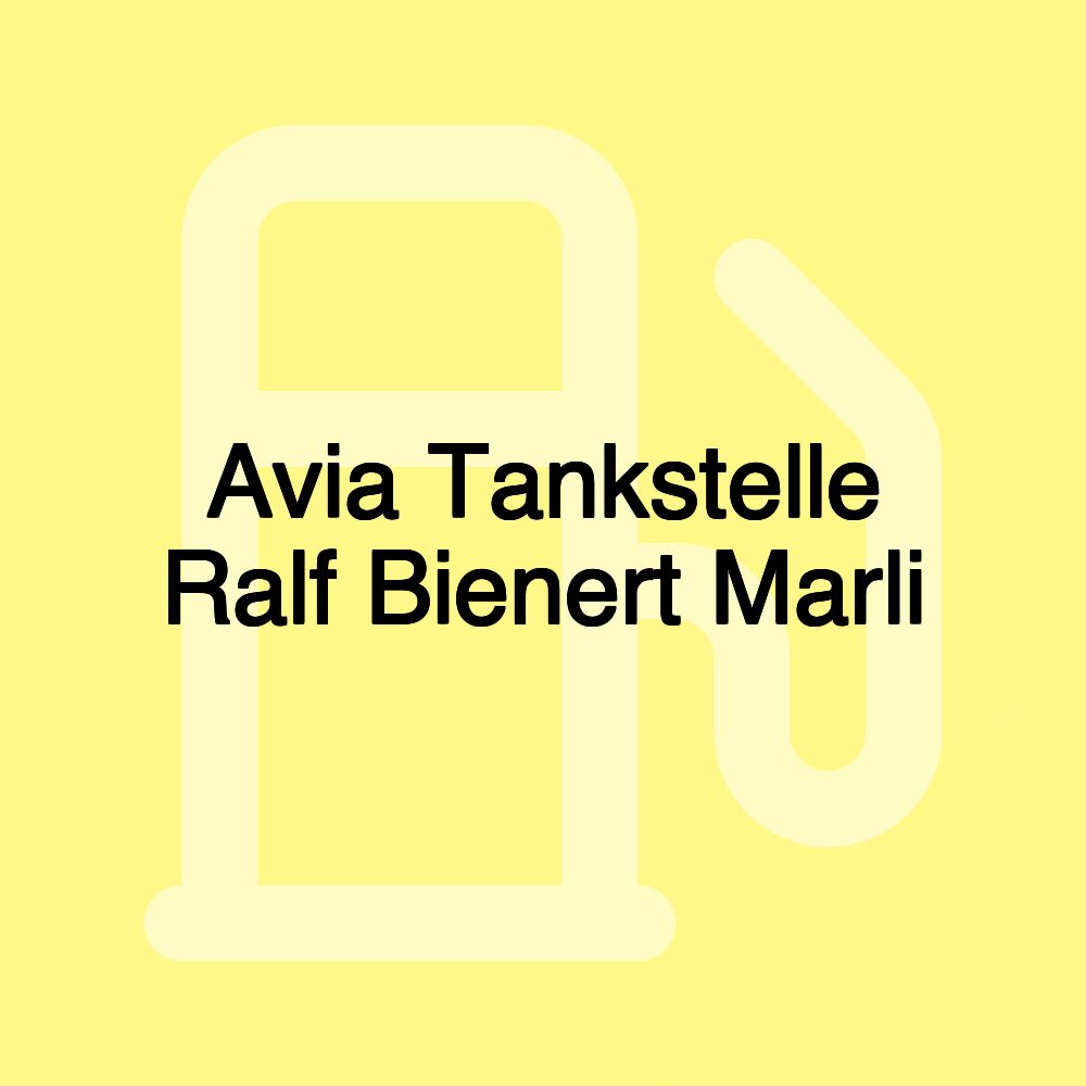 Avia Tankstelle Ralf Bienert Marli