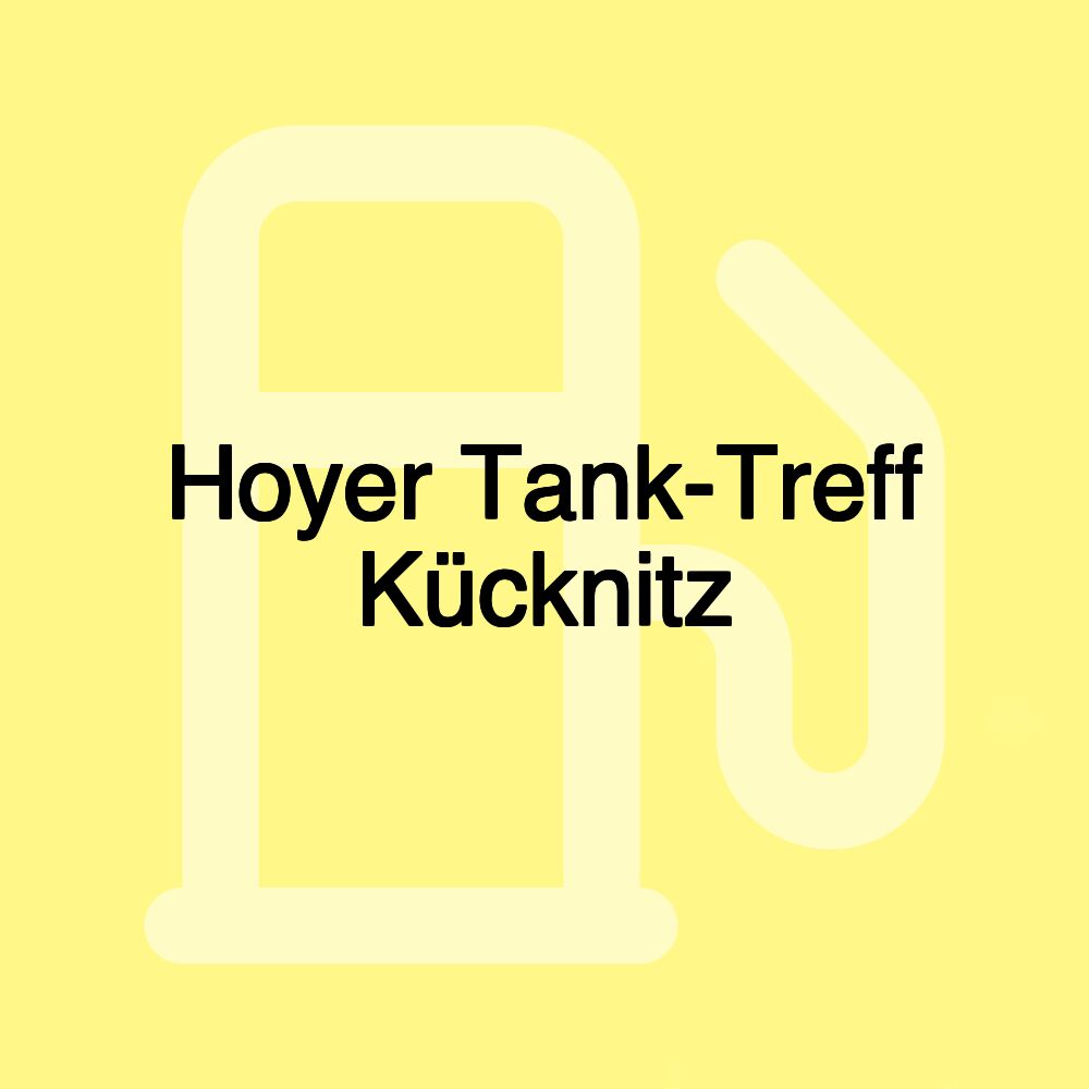 Hoyer Tank-Treff Kücknitz