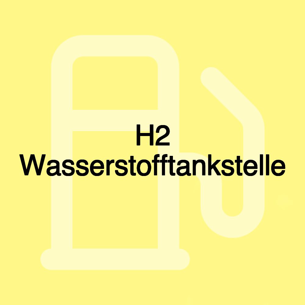 H2 Wasserstofftankstelle