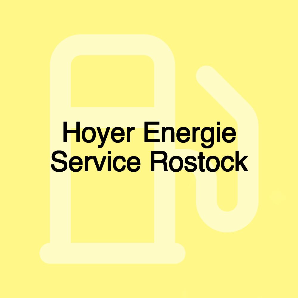 Hoyer Energie Service Rostock