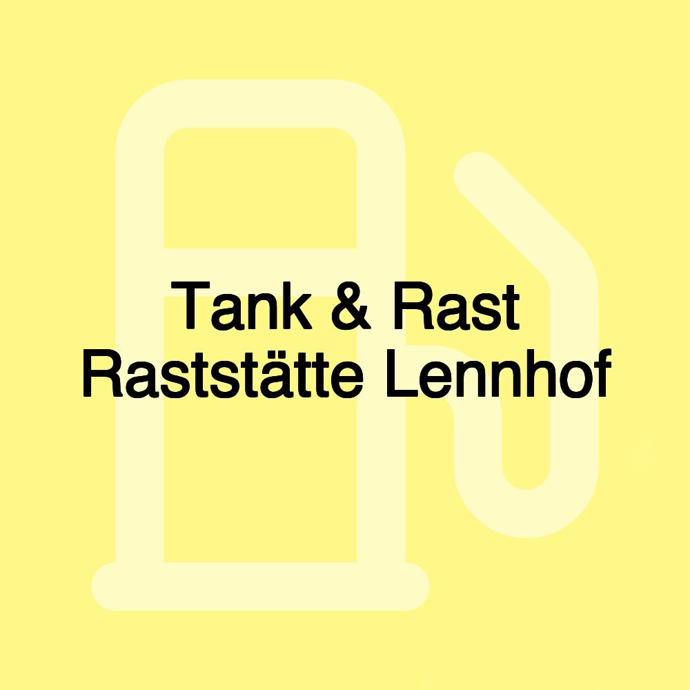 Tank & Rast Raststätte Lennhof