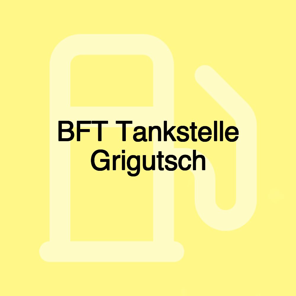 BFT Tankstelle Grigutsch