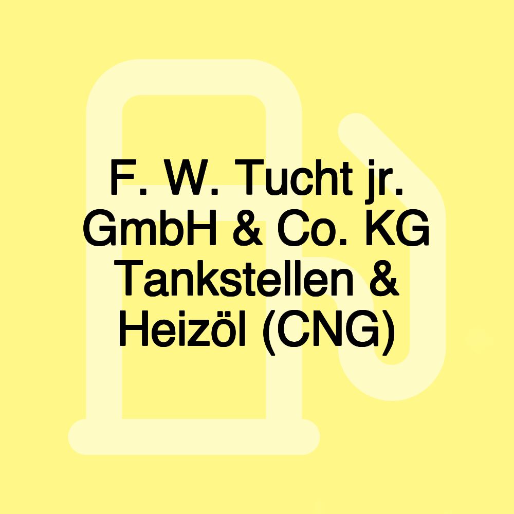 F. W. Tucht jr. GmbH & Co. KG Tankstellen & Heizöl (CNG)