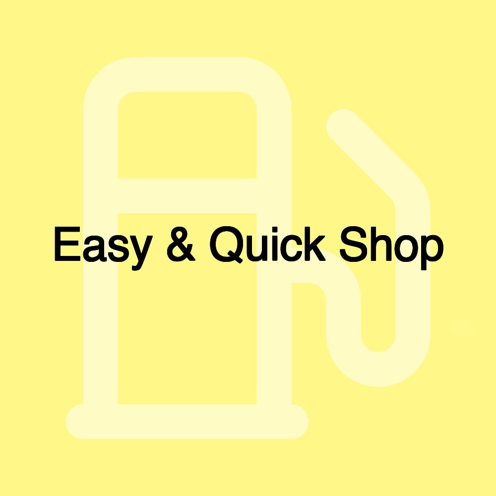 Easy & Quick Shop