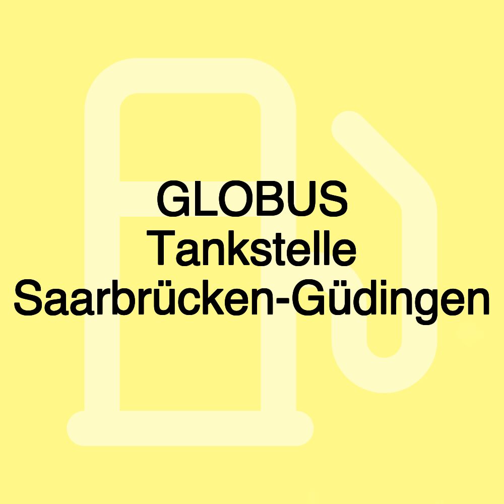 GLOBUS Tankstelle Saarbrücken-Güdingen