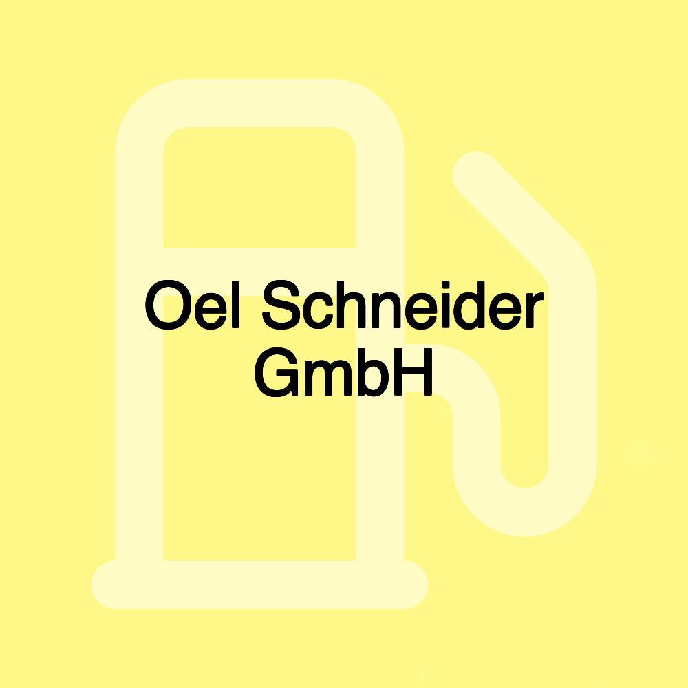 Oel Schneider GmbH