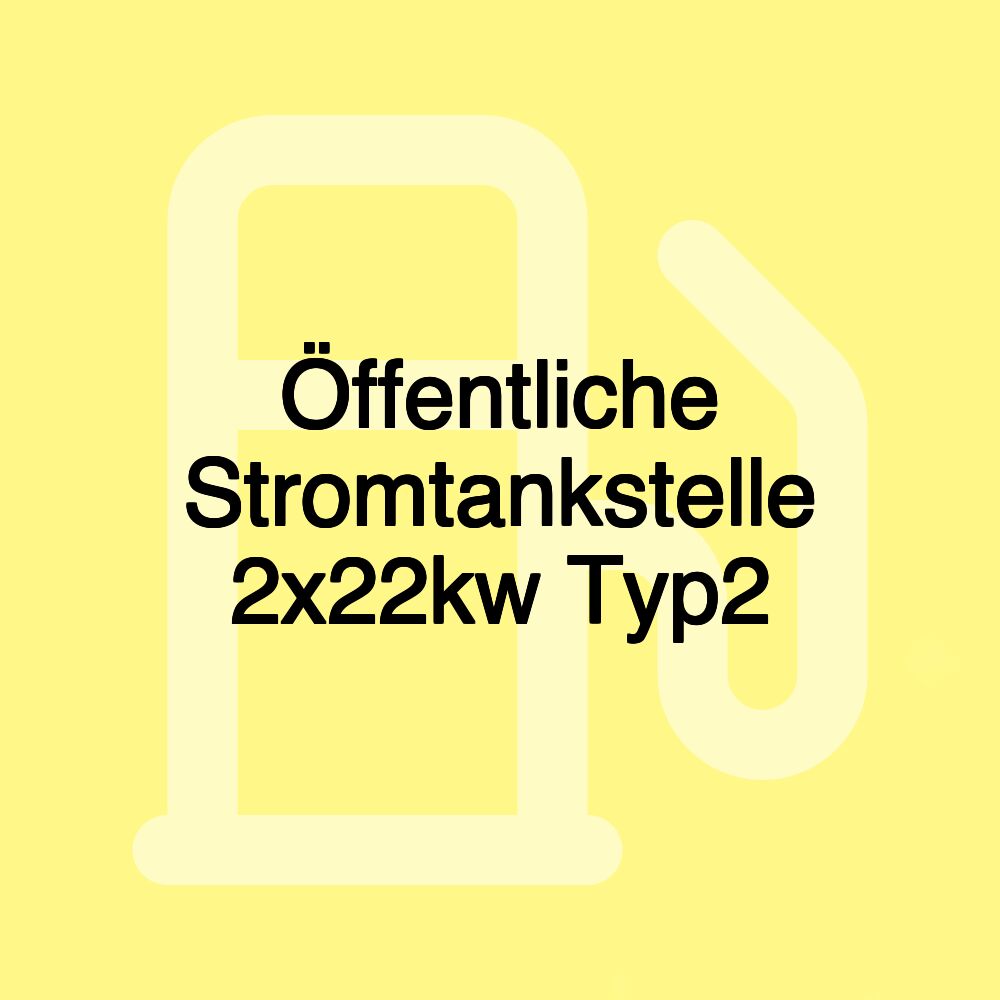 Öffentliche Stromtankstelle 2x22kw Typ2