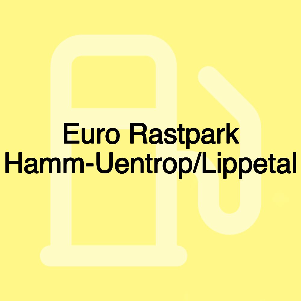 Euro Rastpark Hamm-Uentrop/Lippetal