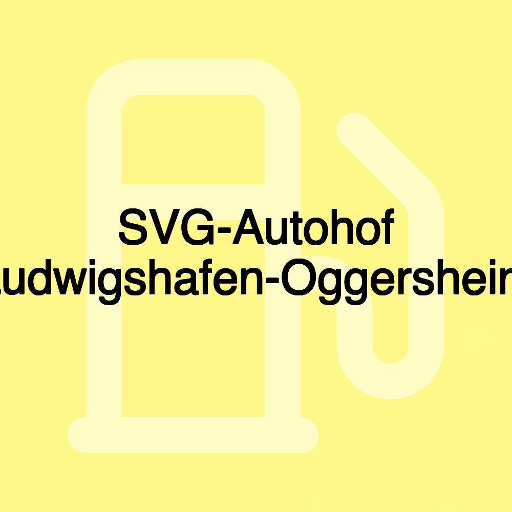 SVG-Autohof Ludwigshafen-Oggersheim