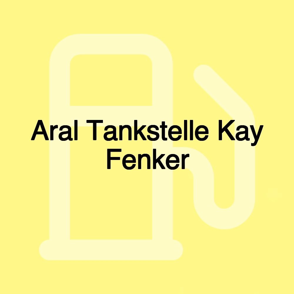 Aral Tankstelle Kay Fenker