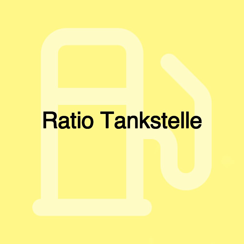 Ratio Tankstelle