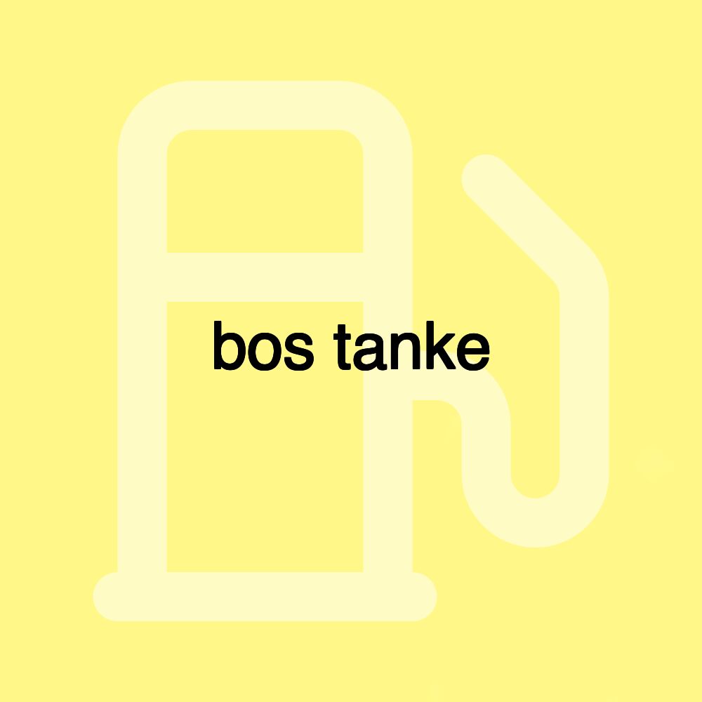 bos tanke