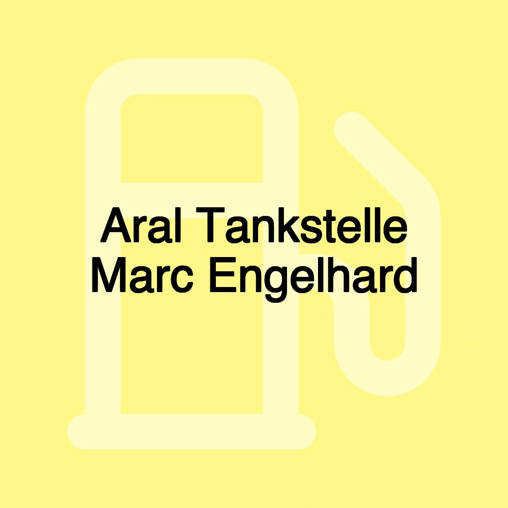 Aral Tankstelle Marc Engelhard