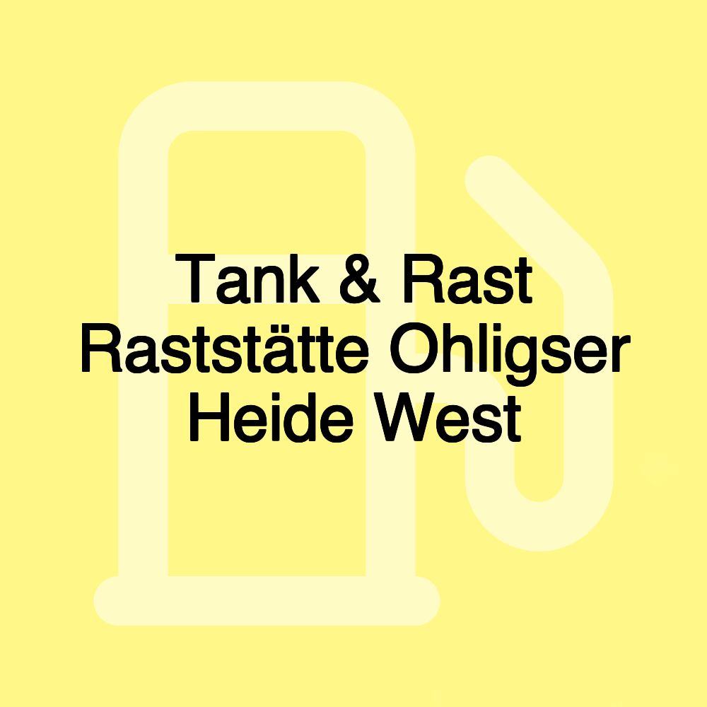 Tank & Rast Raststätte Ohligser Heide West