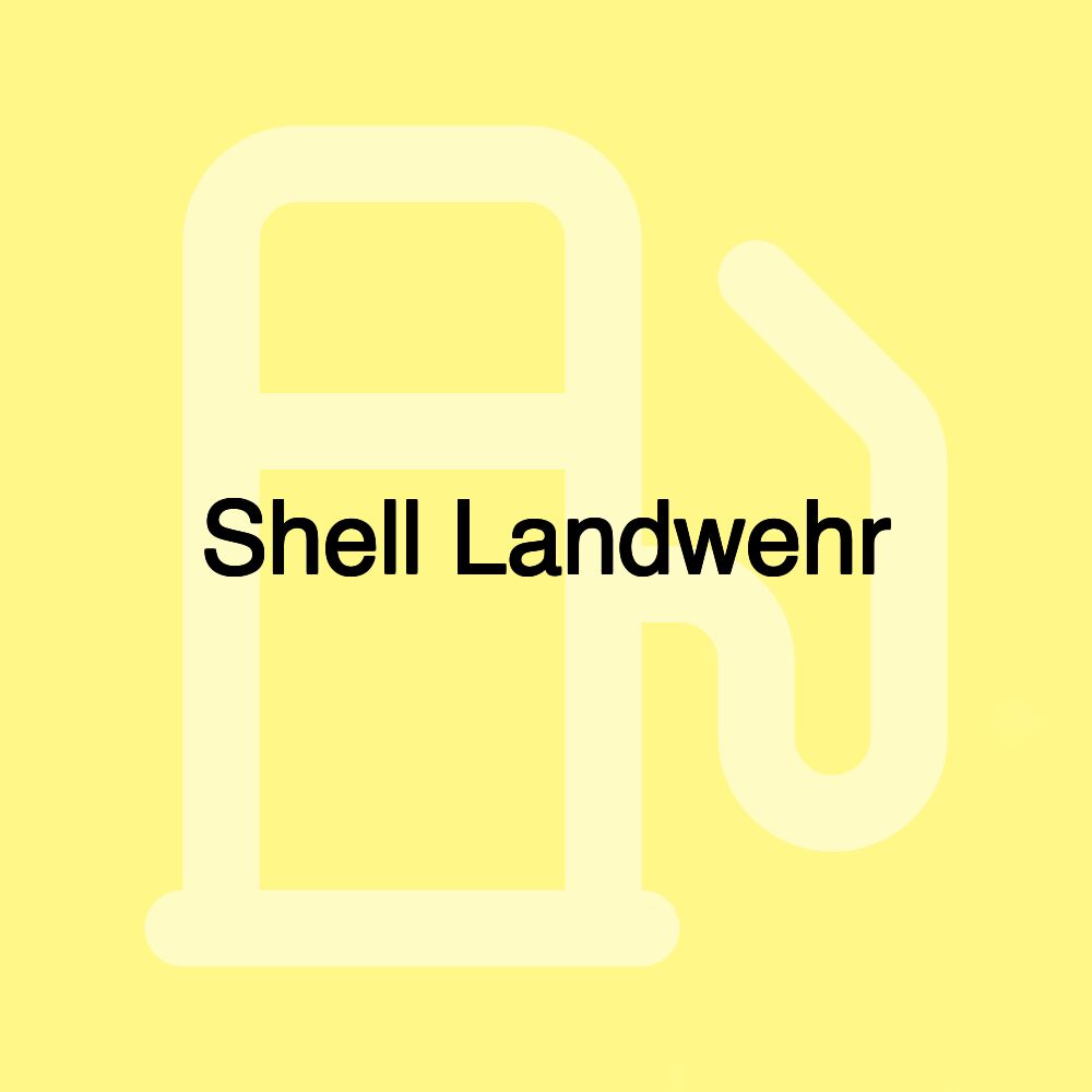 Shell Landwehr