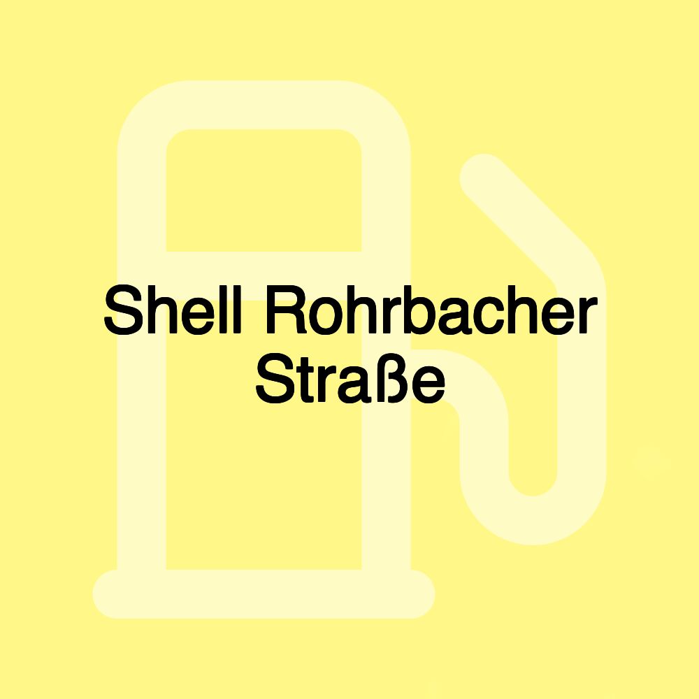 Shell Rohrbacher Straße