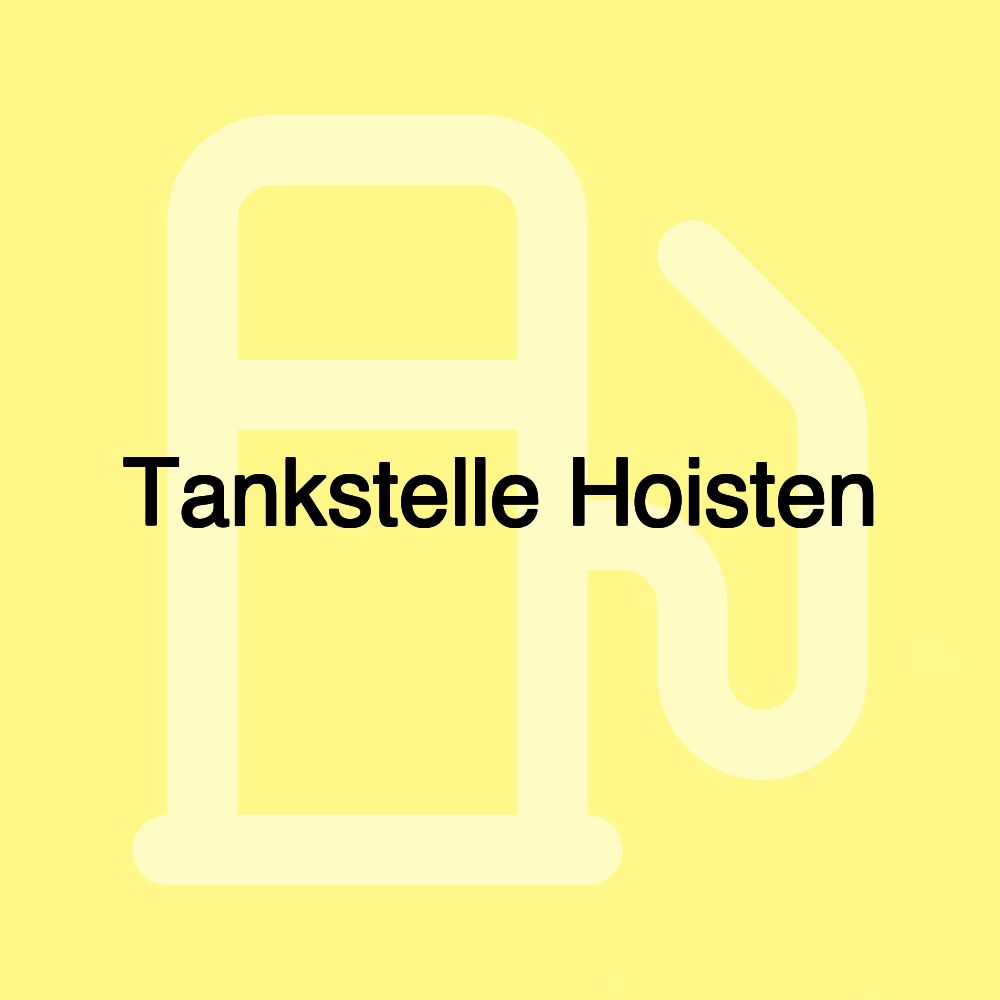 Tankstelle Hoisten