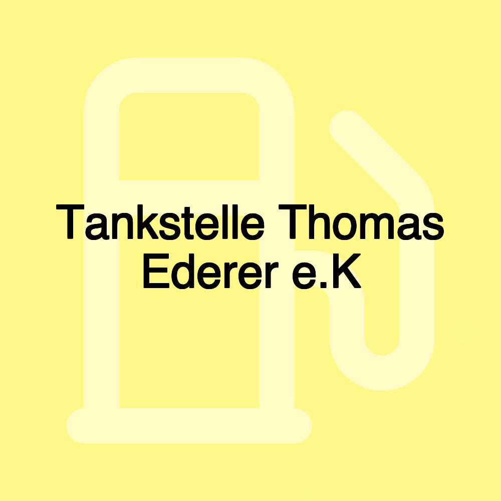 Tankstelle Thomas Ederer e.K