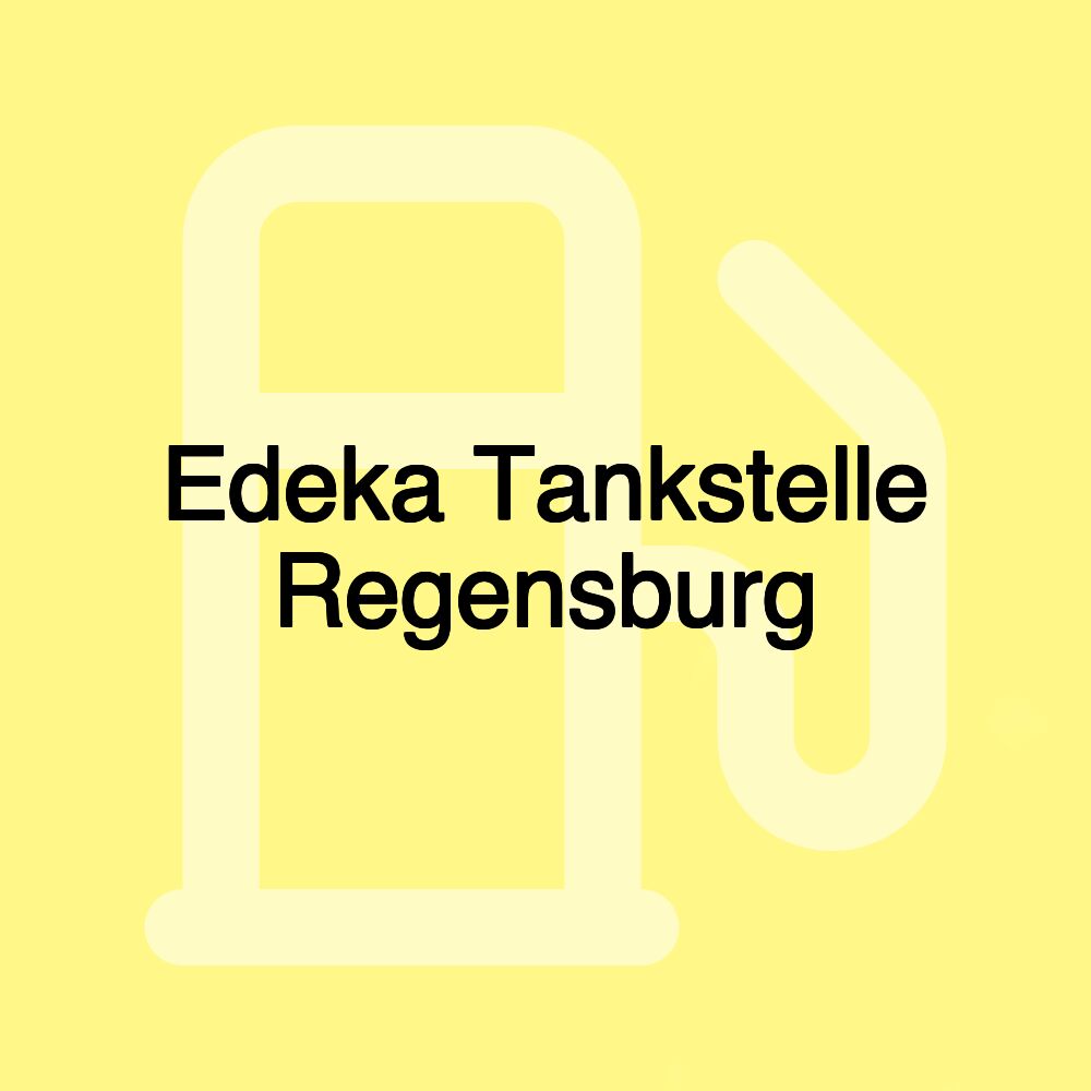 Edeka Tankstelle Regensburg