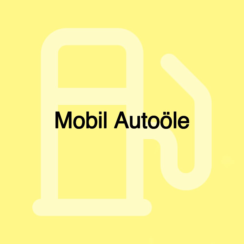 Mobil Autoöle