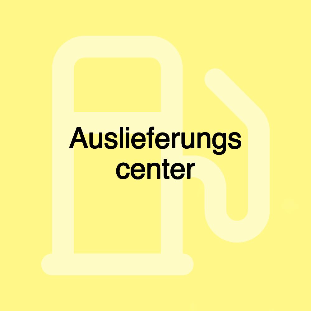 Auslieferungs center