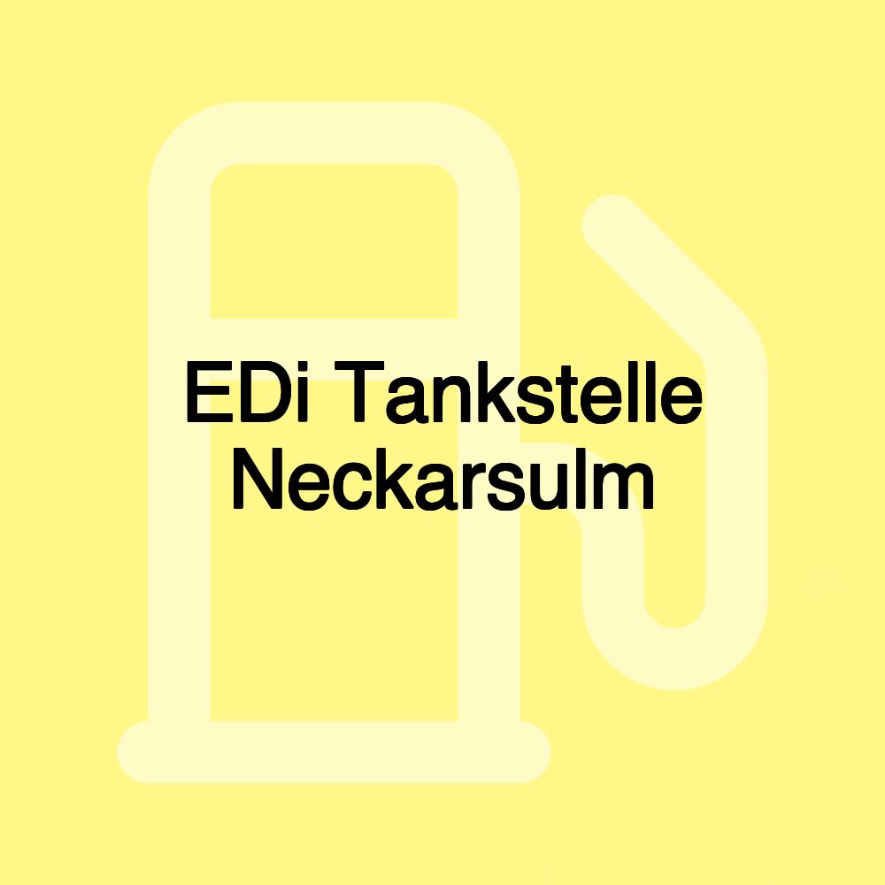 EDi Tankstelle Neckarsulm