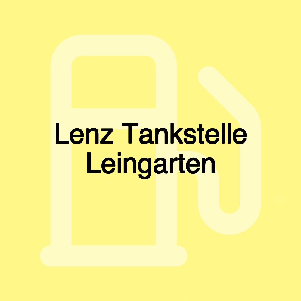 Lenz Tankstelle Leingarten