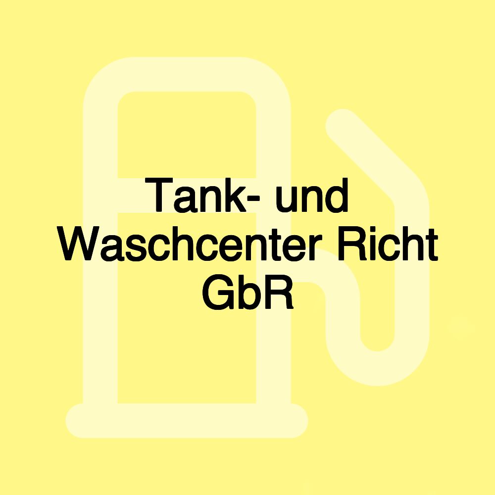 Tank- und Waschcenter Richt GbR