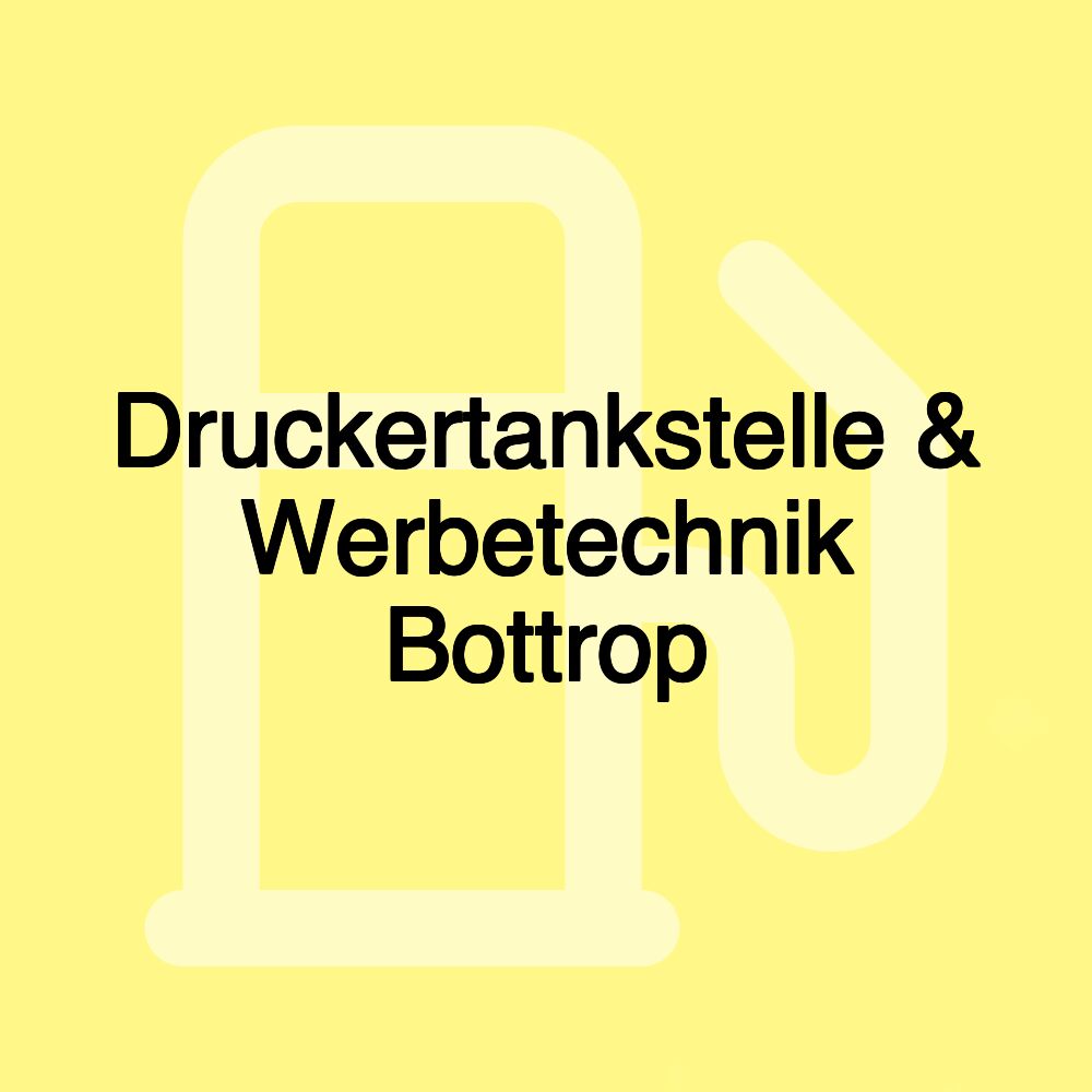 Druckertankstelle & Werbetechnik Bottrop