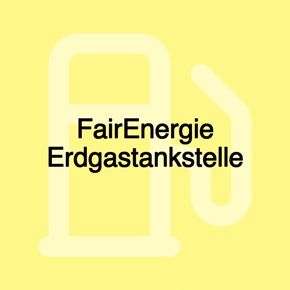 FairEnergie Erdgastankstelle