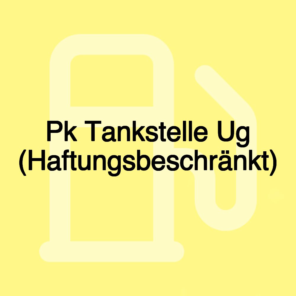 Pk Tankstelle Ug (Haftungsbeschränkt)