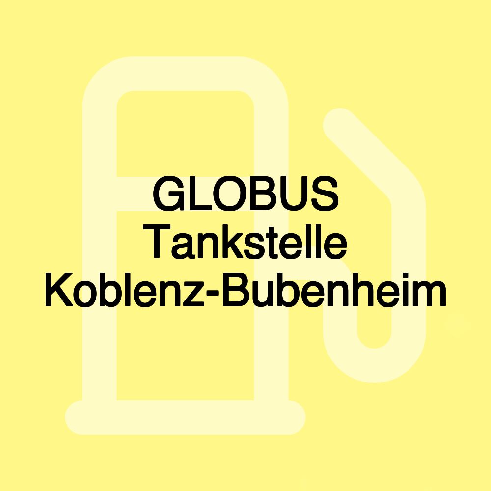 GLOBUS Tankstelle Koblenz-Bubenheim