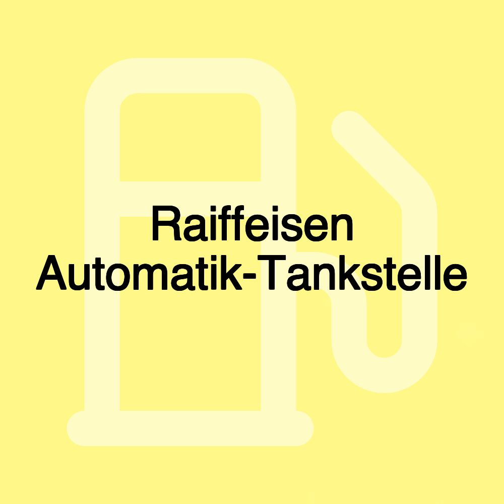 Raiffeisen Automatik-Tankstelle