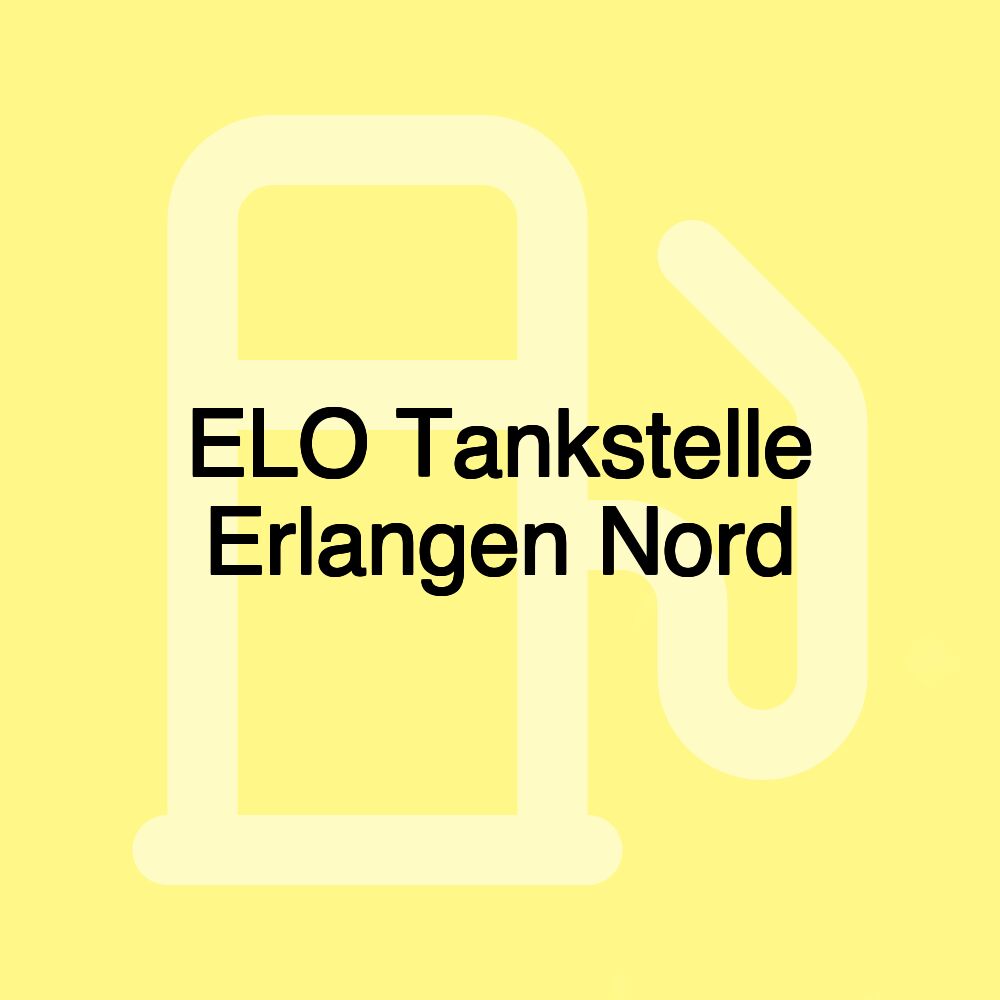 ELO Tankstelle Erlangen Nord